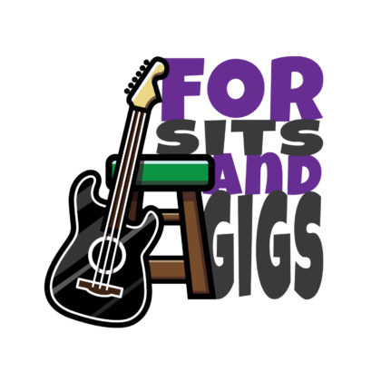 A illustrative logo: For Sits and Gigs. Depicts a guitar resting against a stool and the words 'for fits and gigs' in the background.